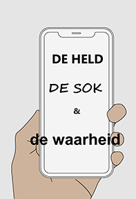 DE HELD, DE SOK & DE WAARHEID